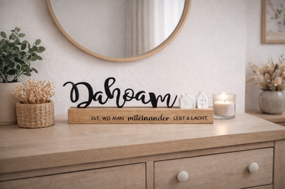 Dahoam/ Zuhause Aufsteller